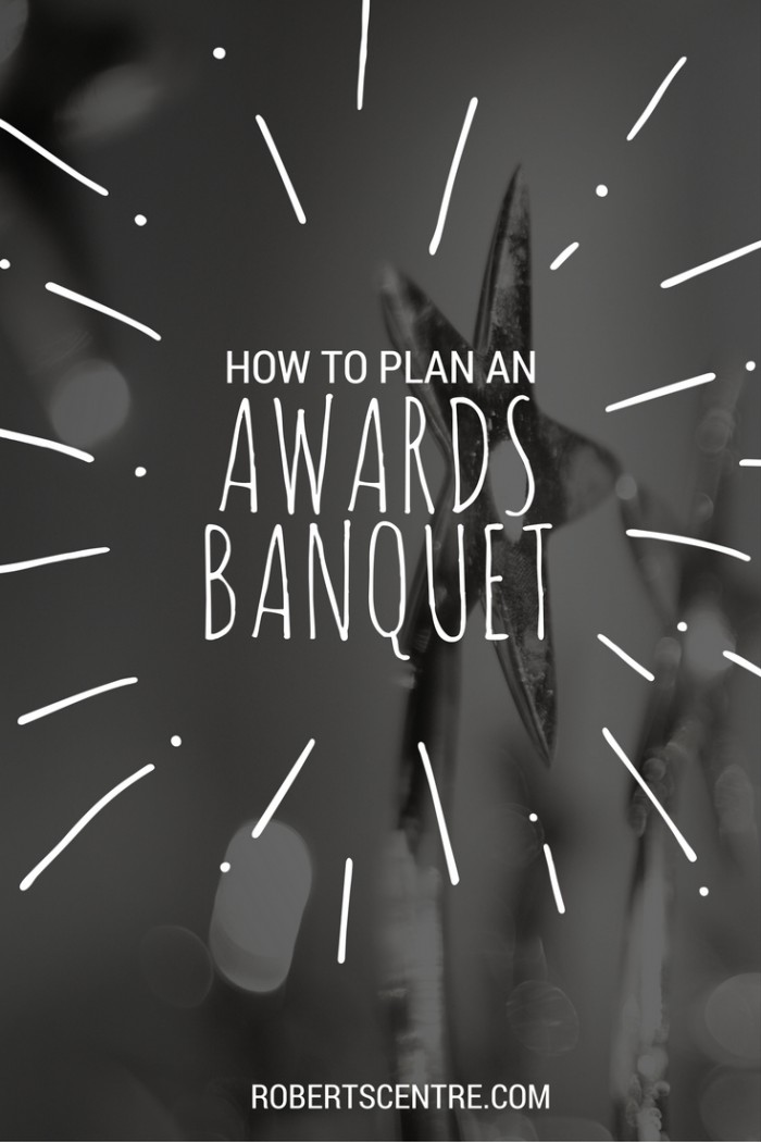 9 Tips For Hosting An Awards Banquet 9 Tips For Hosting An Awards Banquet