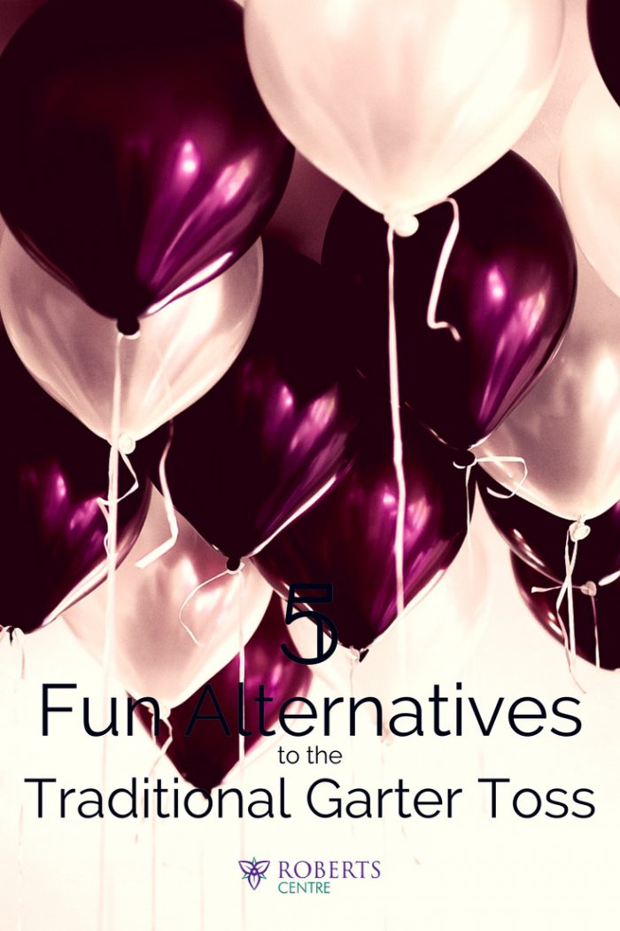 Five Fun Alternatives to the Traditional Garter Toss Roberts Centre